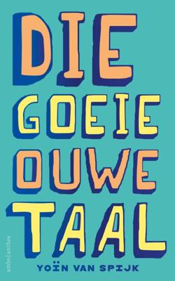 Die goeie ouwe taal (Paperback)