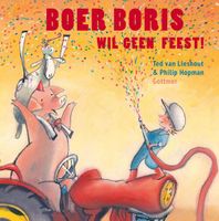 Boer Boris wil geen feest - Ted van Lieshout - eBook (9789025774387) - thumbnail