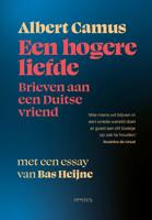Een hogere liefde - Albert Camus, Bas Heijne - ebook