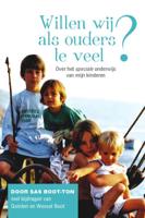Willen wij als ouders te veel? (Paperback)