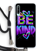 Be Kind: Huawei P Smart Pro Transparant Hoesje met koord