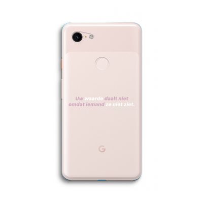 uw waarde daalt niet: Google Pixel 3 XL Transparant Hoesje