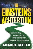 In Einsteins achtertuin (Paperback)