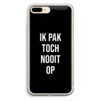 Ik pak nooit op - Zwart: iPhone 7 Plus Transparant Hoesje