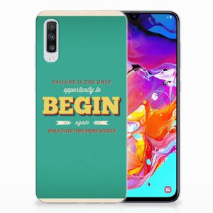 Samsung Galaxy A70 Siliconen hoesje met naam Quote Begin