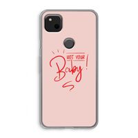 Not Your Baby: Google Pixel 4a Transparant Hoesje
