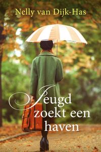 Jeugd zoekt een haven - Nelly van Dijk-Has - ebook