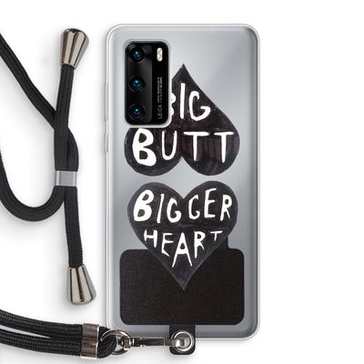 Big butt bigger heart: Huawei P40 Transparant Hoesje met koord