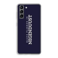 Blijve plakken in Negenduust: Samsung Galaxy S21 Transparant Hoesje