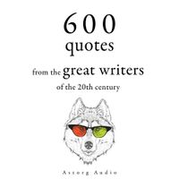 600 Quotations from the Great Writers of the 20th Century - thumbnail