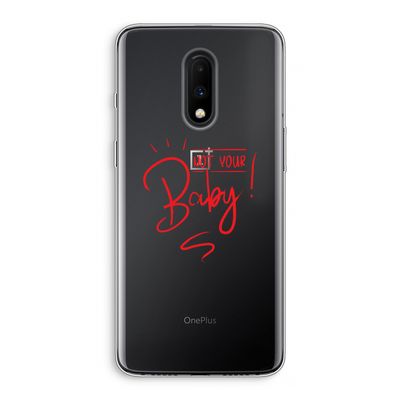 Not Your Baby: OnePlus 7 Transparant Hoesje