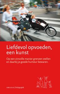 Liefdevol opvoeden, een kunst - Eva Kessler - ebook
