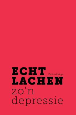 Echt lachen zo&apos;n depressie (Paperback)
