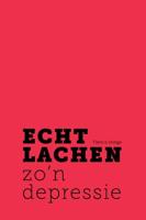 Echt lachen zo&apos;n depressie (Paperback)