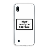 Don't need approval: Samsung Galaxy A10 Transparant Hoesje