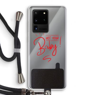 Not Your Baby: Samsung Galaxy S20 Ultra Transparant Hoesje met koord
