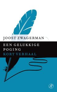 Een gelukkige poging - Joost Zwagerman - ebook