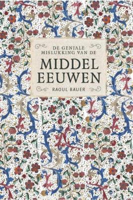 De geniale mislukking van de middeleeuwen (Paperback)