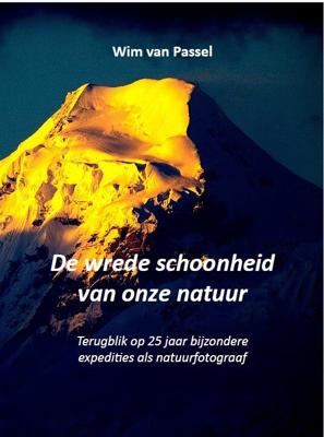 De wrede schoonheid van onze natuur (Hardback)