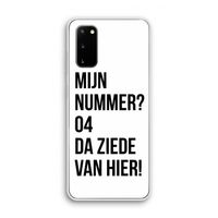 Da ziede van hier: Samsung Galaxy S20 Transparant Hoesje Da ziede van hier: Samsung Galaxy S20 Transparant Hoesje