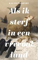 Als ik sterf in een vreemd land - Kalani Pickhart - ebook