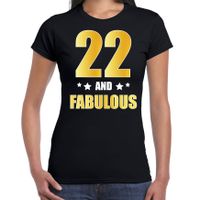 22 and fabulous verjaardag cadeau t-shirt / shirt goud 22 jaar zwart voor dames