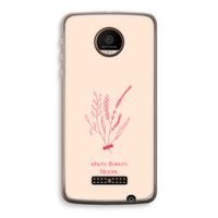 Where flowers bloom: Motorola Moto Z Force Transparant Hoesje