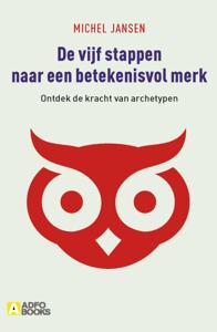 De vijf stappen naar een betekenisvol merk (Paperback)