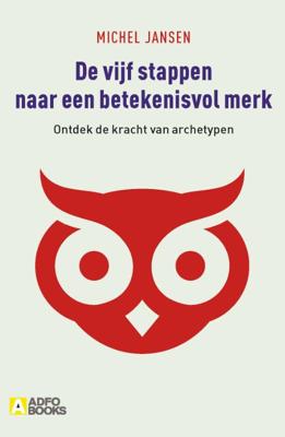 De vijf stappen naar een betekenisvol merk (Paperback)