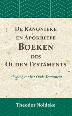 De kanonieke en apokriefe boeken des Ouden Testaments (Paperback)