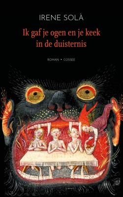 Ik gaf je ogen en je keek in de duisternis - Irene Solà - ebook