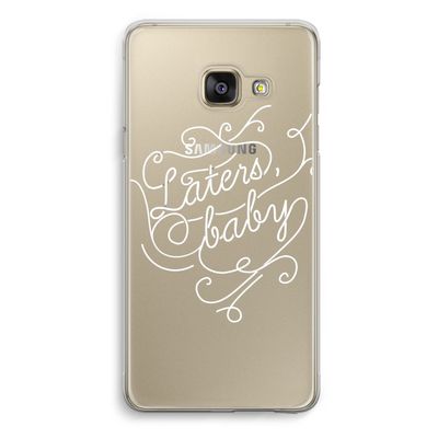 Laters, baby: Samsung Galaxy A3 (2016) Transparant Hoesje