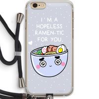 I'm A Hopeless Ramen-Tic For You: iPhone 6 PLUS / 6S PLUS Transparant Hoesje met koord