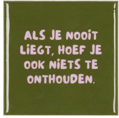 Tegeltje als je nooit green 10x10x1 cm - Daan kromhout design
