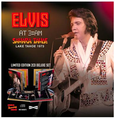Elvis Presley - Elvis at 3:AM Sahara Tahoe Lake Tahoe 1973 2-CD Elvis Presley - Elvis at 3:AM Sahara Tahoe Lake Tahoe 1973 2-CD
