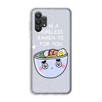 I'm A Hopeless Ramen-Tic For You: Samsung Galaxy A32 5G Transparant Hoesje