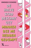 De halve stad bestaat uit mannen die me hebben gedumpt - Amanda Romare - ebook
