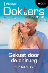 Gekust door de chirurg - Sue MacKay - ebook