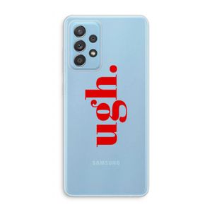 Ugh: Samsung Galaxy A73 Transparant Hoesje