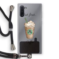 But first coffee: Samsung Galaxy Note 10 Transparant Hoesje met koord
