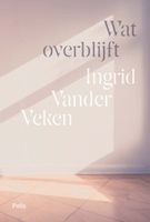 Wat overblijft - Ingrid Vander Veken - ebook