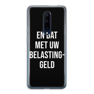 Belastinggeld - Zwart: OnePlus 7 Pro Transparant Hoesje
