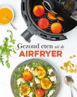 Gezond eten uit de airfryer (Hardback)