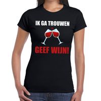 Ik ga trouwen geef wijn t-shirt zwart dames