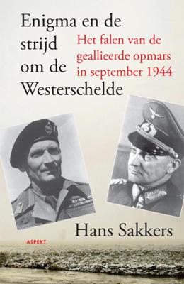 Enigma en de strijd om de Westerschelde. (Paperback)