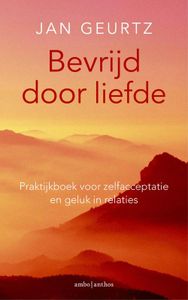 Bevrijd door liefde - Jan Geurtz - ebook