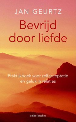 Bevrijd door liefde - Jan Geurtz - ebook