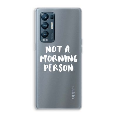 Morning person: Oppo Find X3 Neo Transparant Hoesje