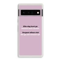 gij zijt ook iemand: Google Pixel 6 Pro Transparant Hoesje