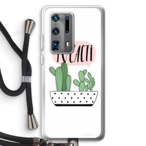 I love cacti: Huawei P40 Pro Plus Transparant Hoesje met koord